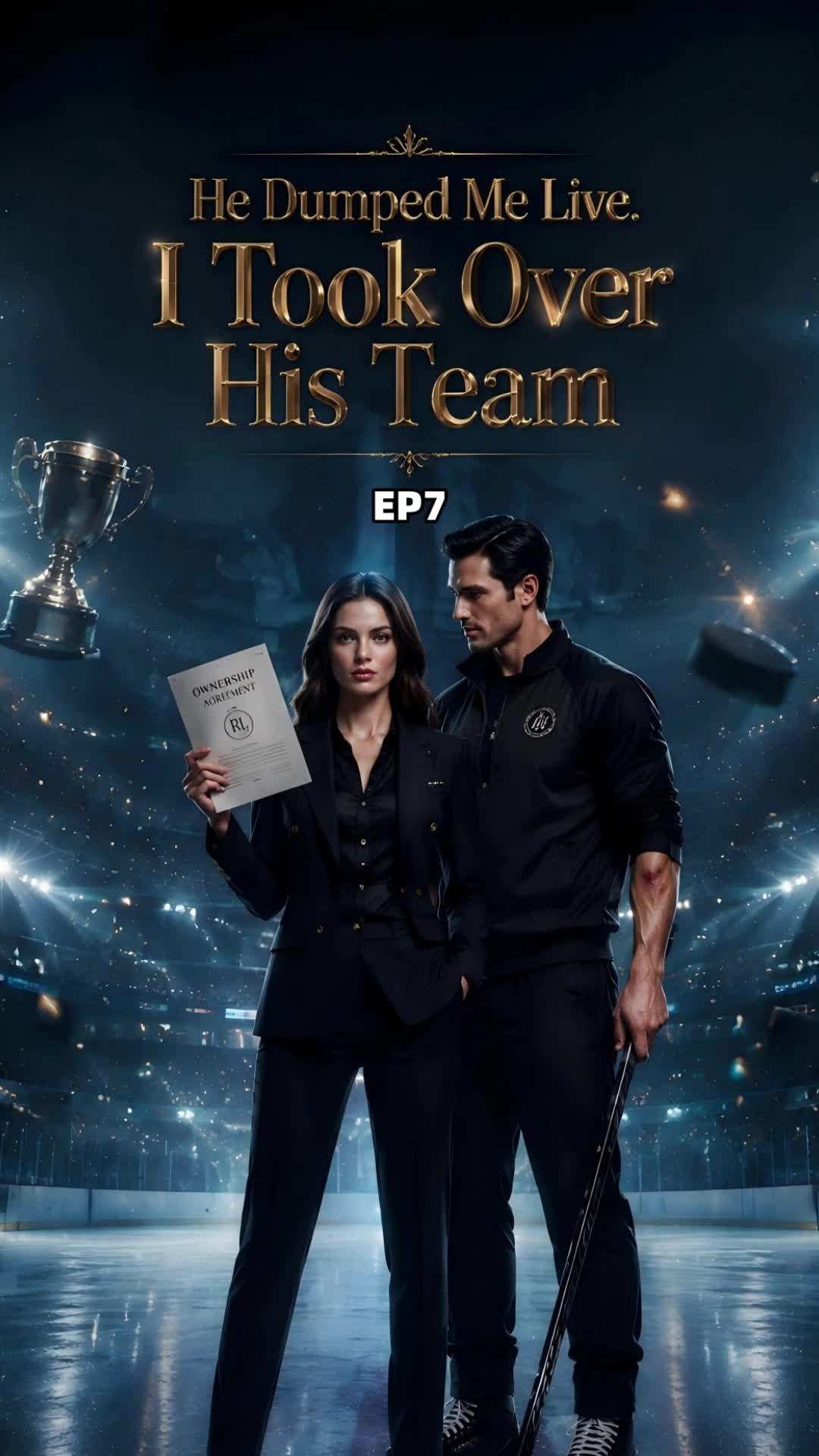 Episode 7 - He Dumped Me Live. I Took Over His Team
