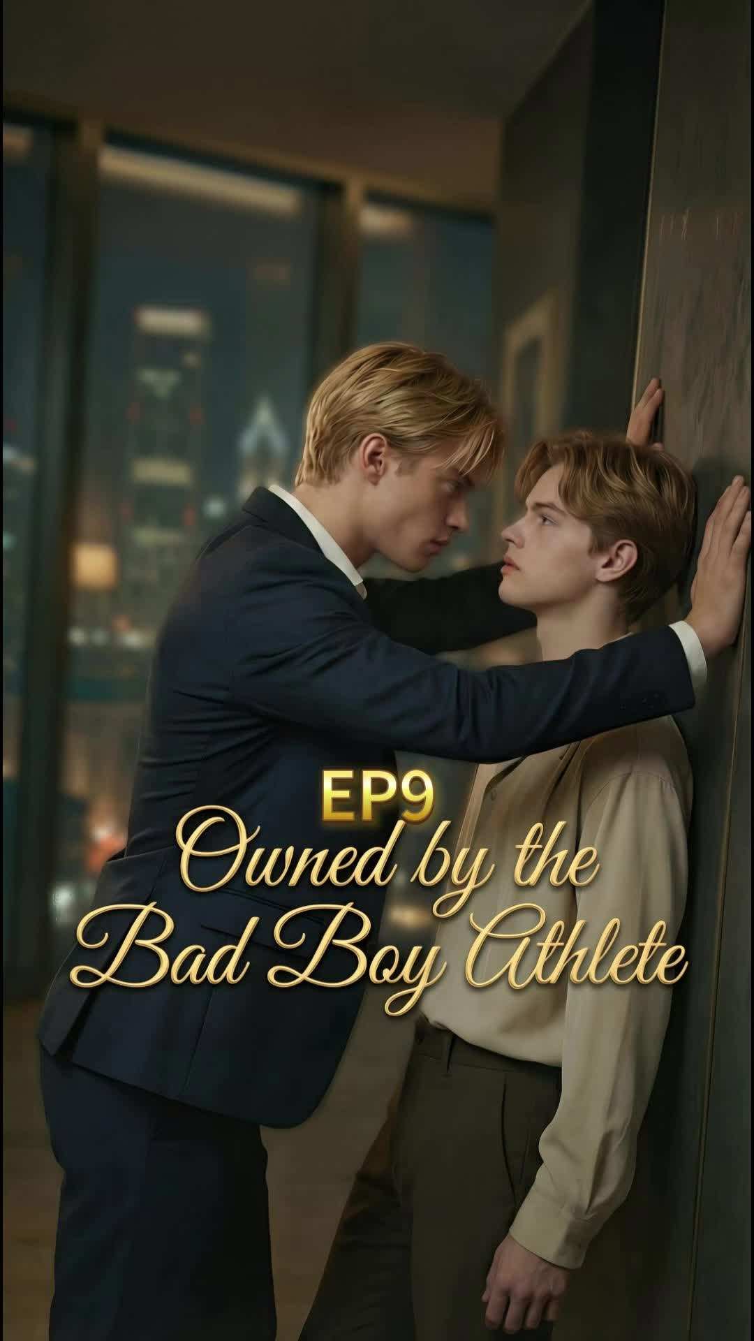 Episode 9 - Owned by the Bad Boy Athlete