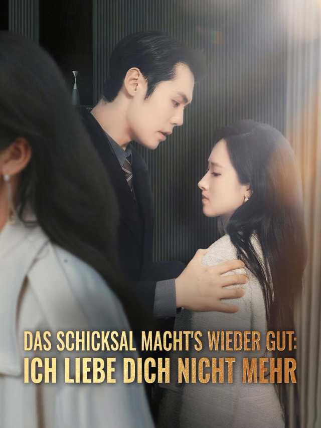 Das Schicksal macht's wieder gut: Ich liebe dich nicht mehr