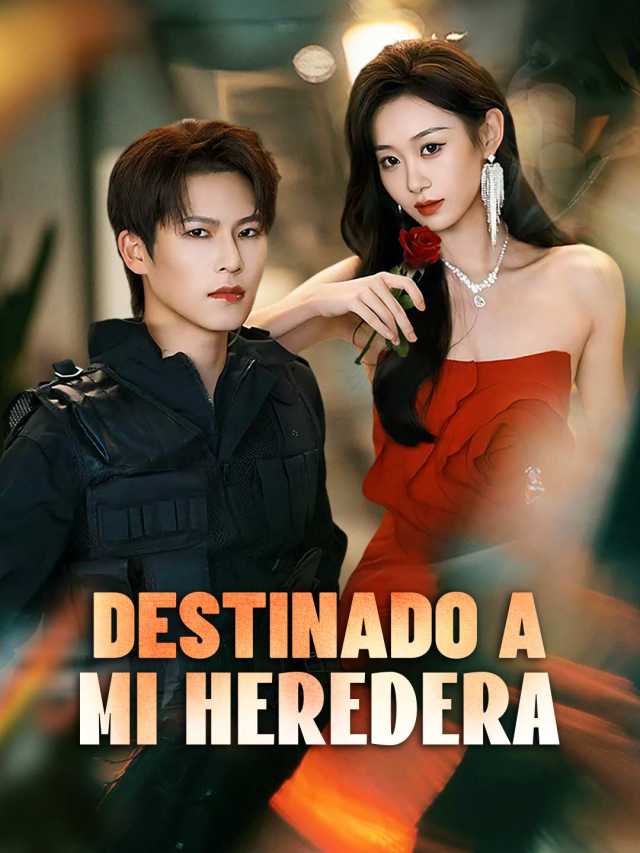 Destinado a mi heredera