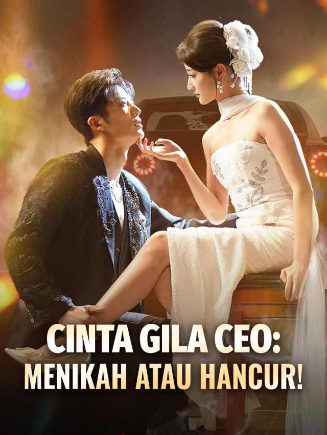 Cinta Gila CEO: Menikah atau Hancur!
