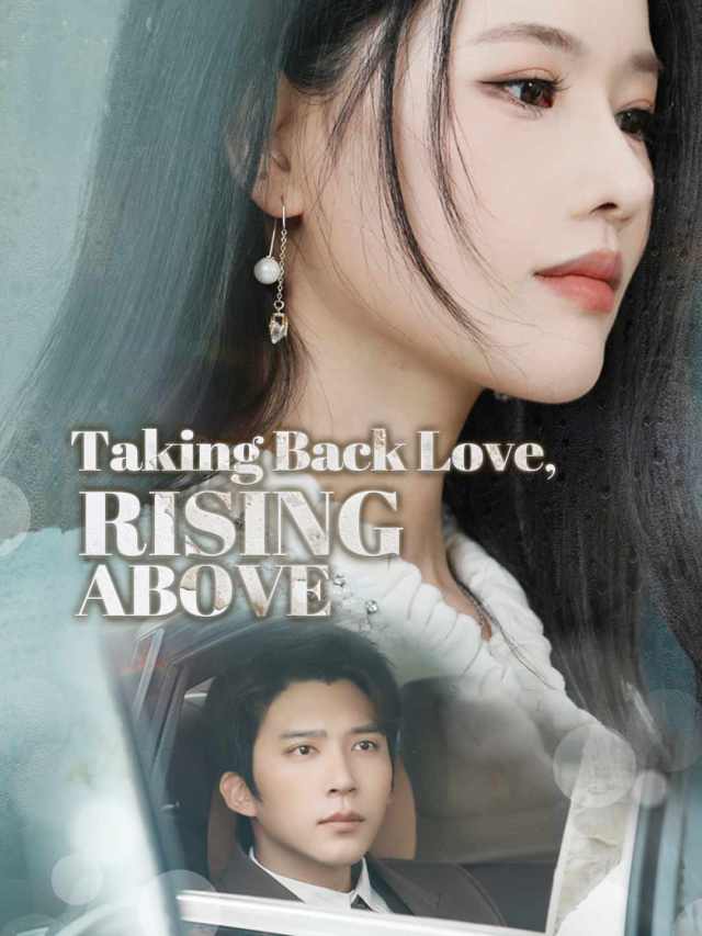 Taking Back Love, Rising Above