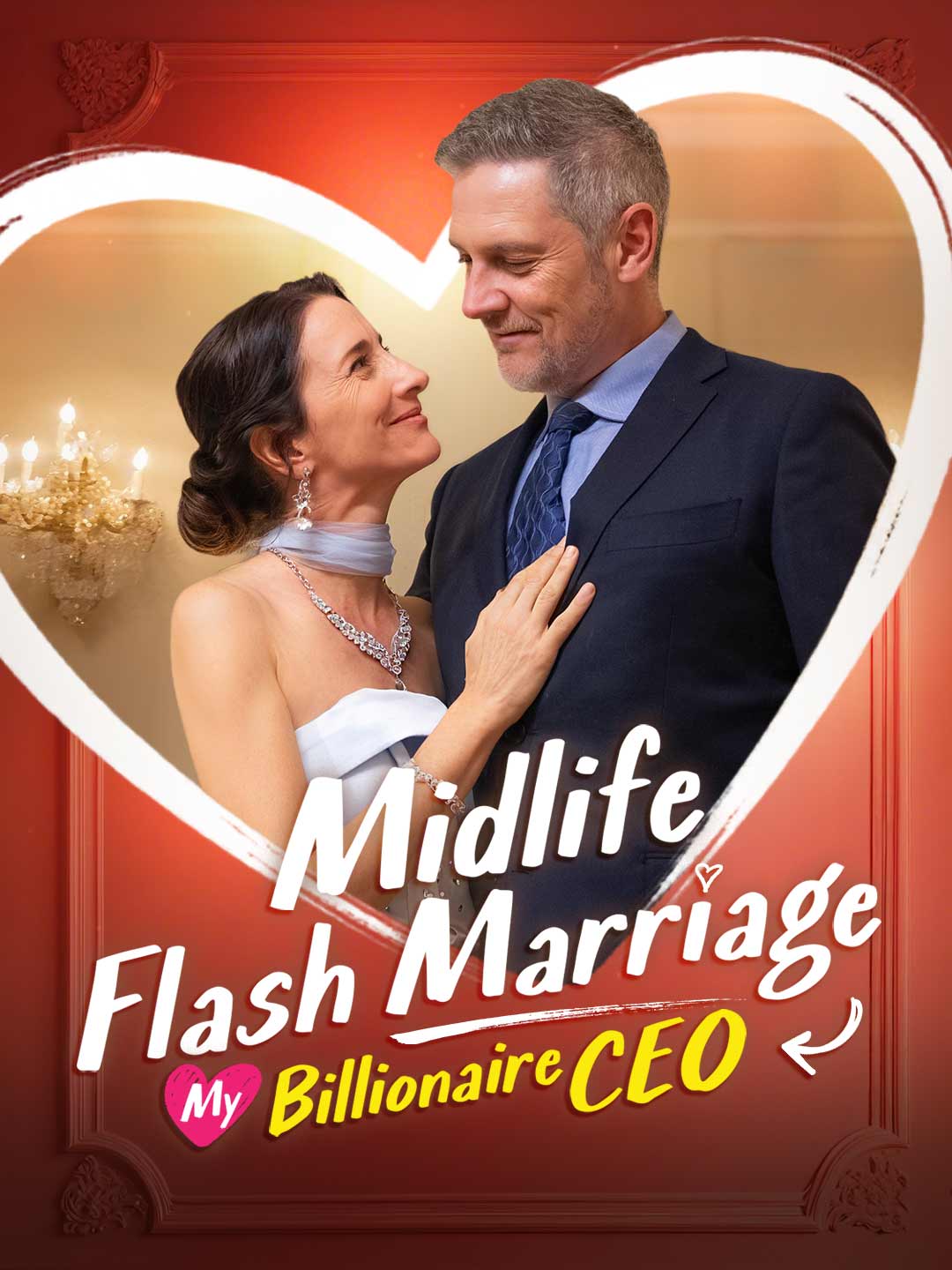 Midlife Flash Marriage: My Billionaire CEO poster