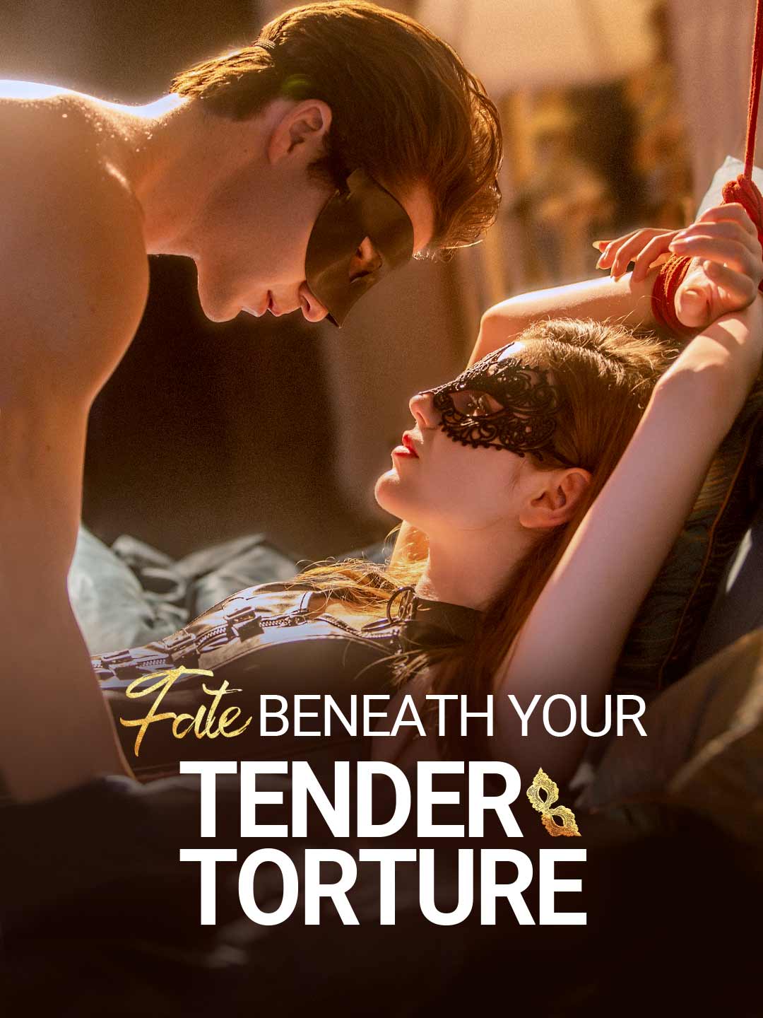 Fate Beneath Your Tender Torture poster