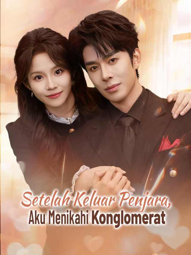 Setelah Keluar Penjara, Aku Menikahi Konglomerat
