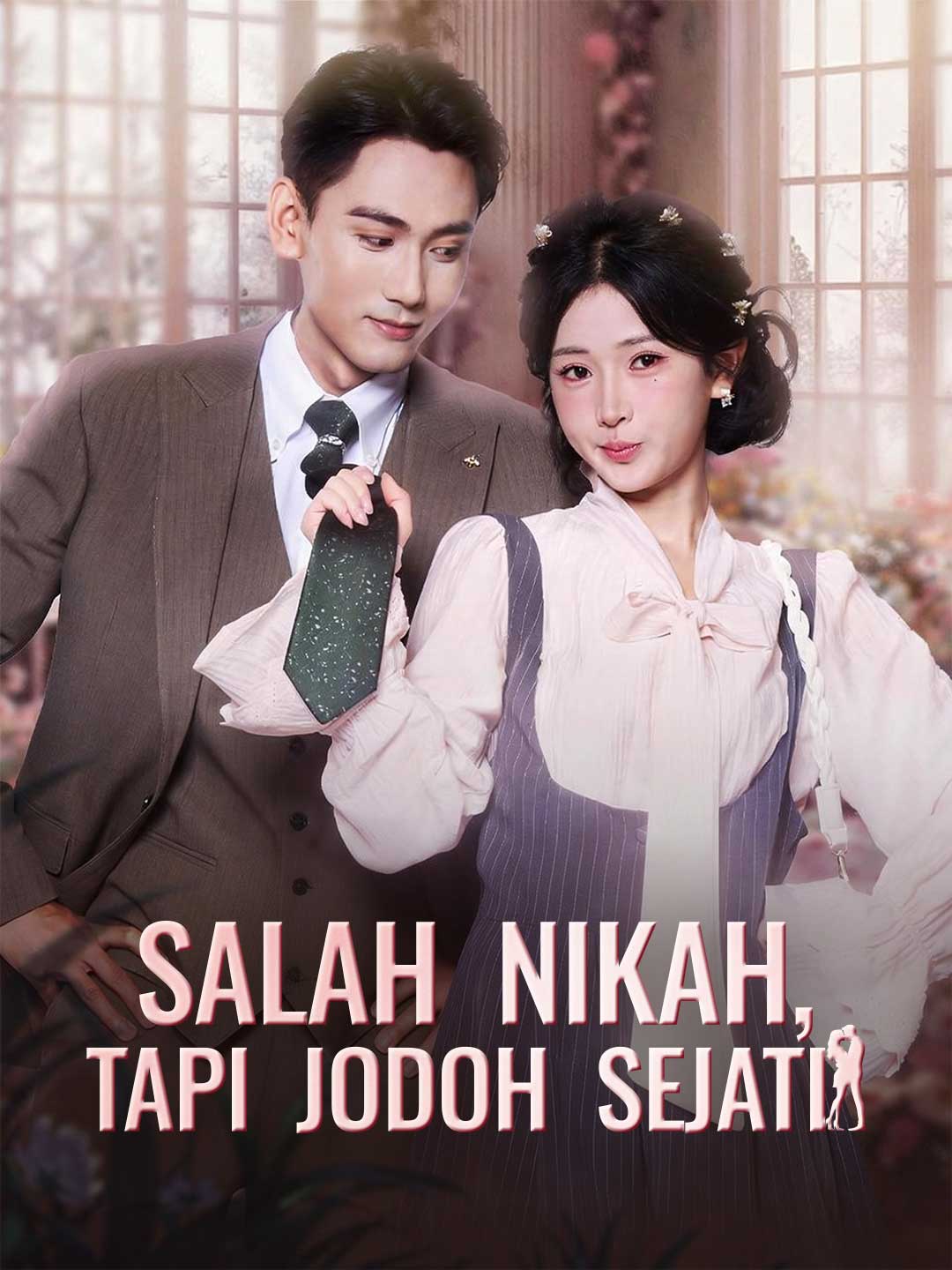 Drama China Salah Nikah, Tapi Jodoh Sejati sub Indo - poster