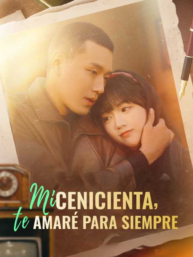 Mi Cenicienta, te amaré para siempre
