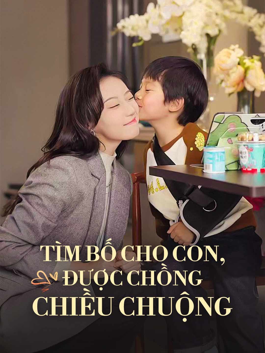(Lồng tiếng) Tìm Bố Cho Con, Được Chồng Chiều Chuộng