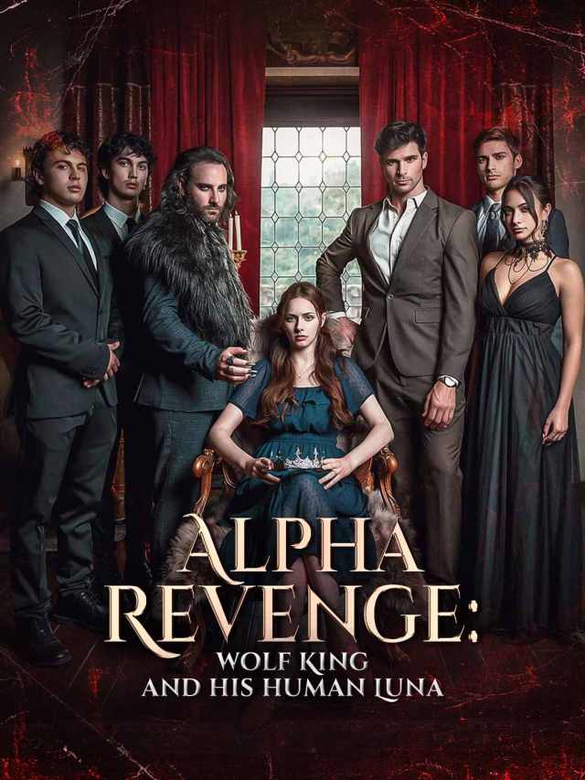 Alpha Revenge: Wolf King and His Human Luna