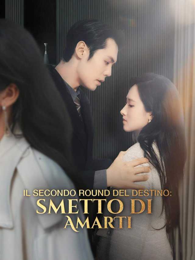 Il Secondo Round del Destino: Smetto di Amarti