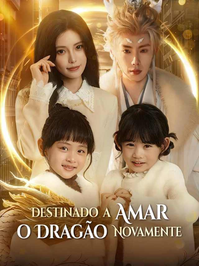 Destinado a Amar o Dragão Novamente