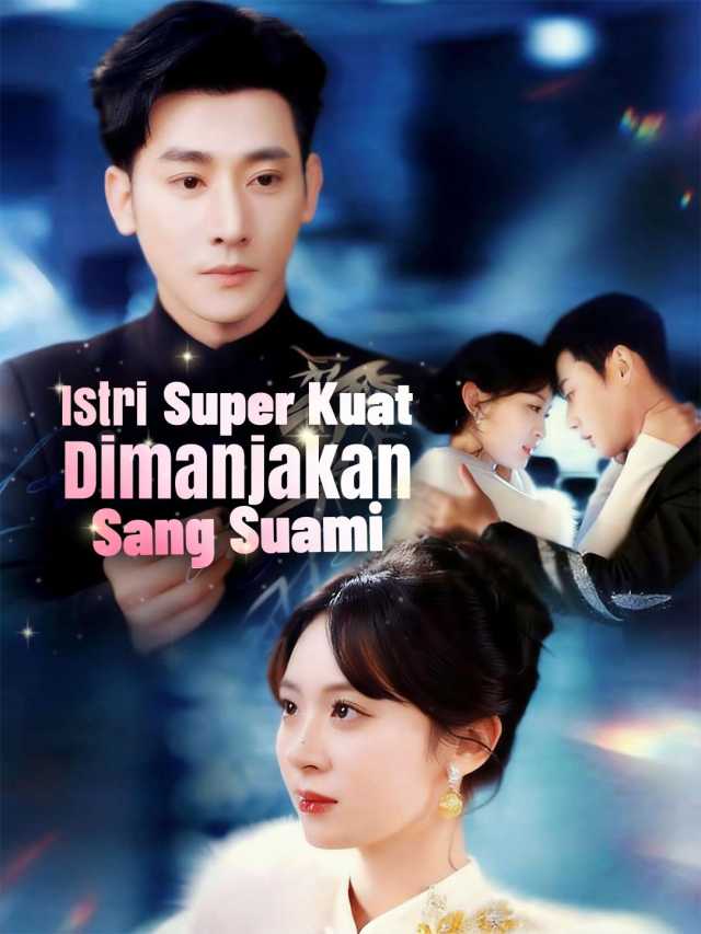 Istri Super Kuat, Dimanjakan Sang Suami