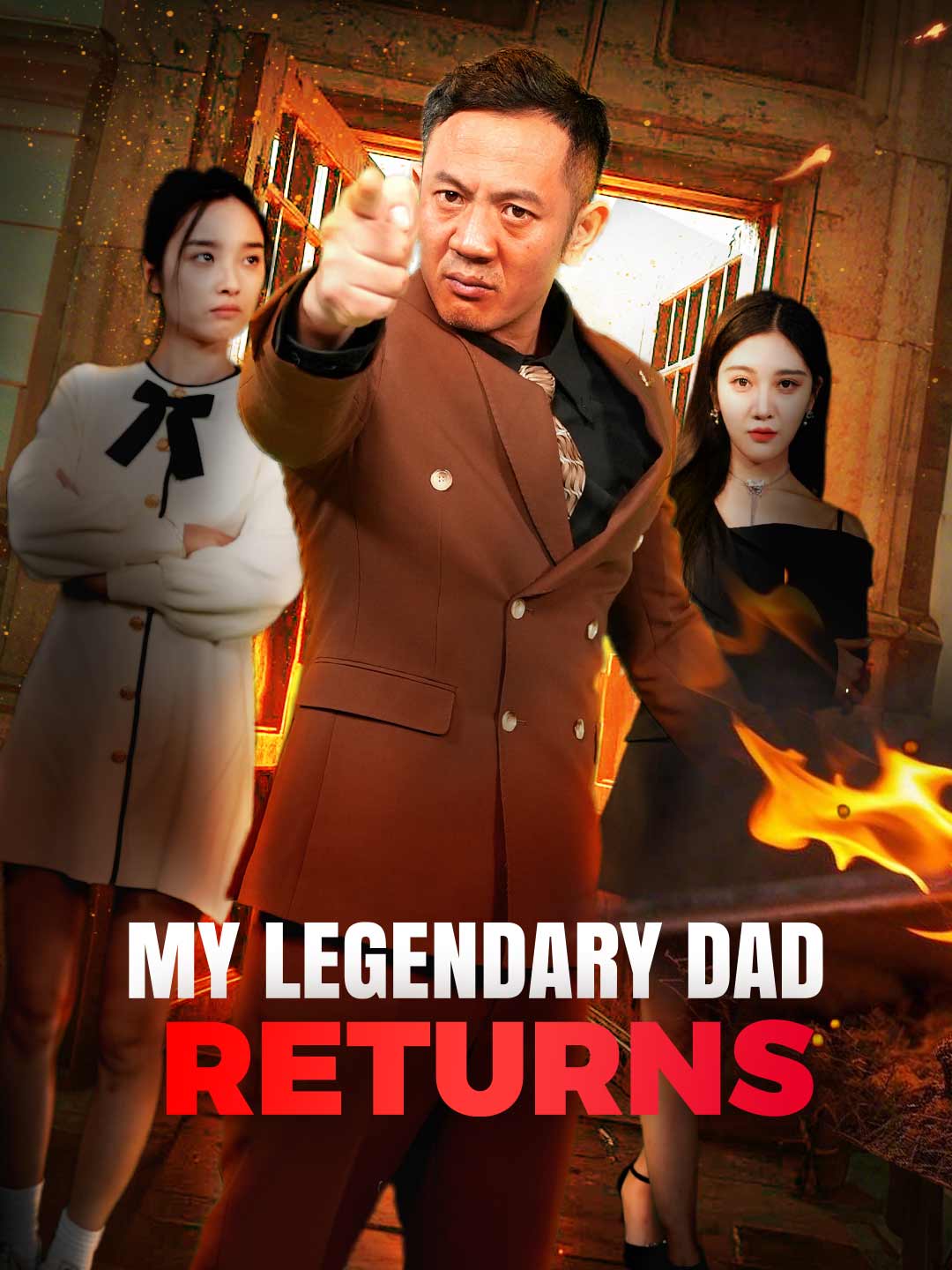 Chinese Drama My Legendary Dad Returns with subtitles - poster