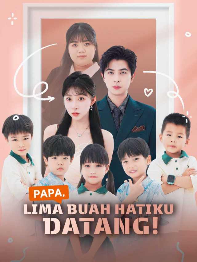 Papa, Lima Buah Hatiku Datang!