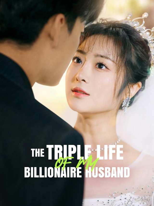 The Triple Life of My Billionaire Husband