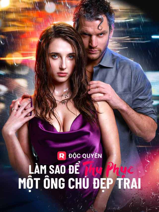 Làm sao để thu phục một ông chú đẹp trai