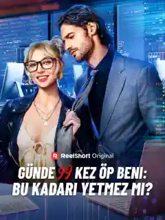 Günde 99 Kez Öp Beni: Bu Kadarı Yetmez mi?