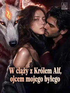 W ciąży z Królem Alf, ojcem mojego byłego