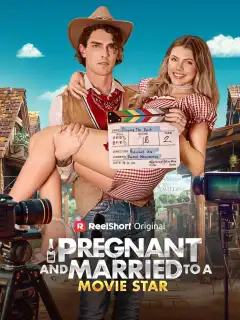 Pregnant and Married to a Movie Star poster