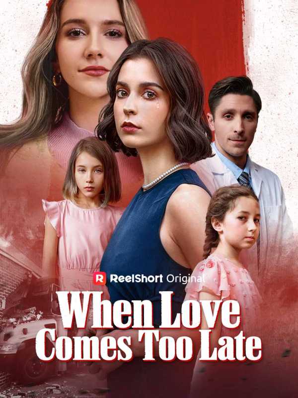 When Love Comes Too Late