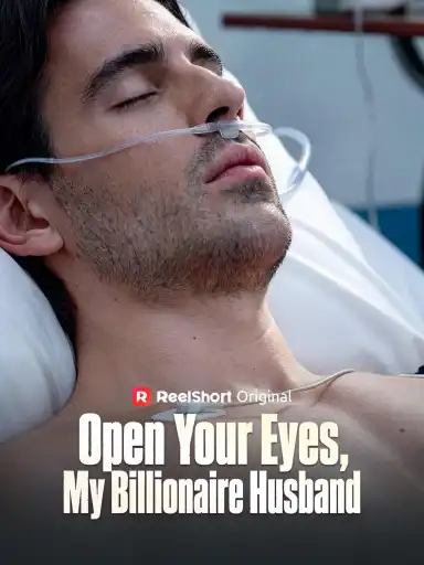 Open Your Eyes, My Billionaire Husband
