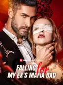 Falling for My Ex's Mafia Dad cover art