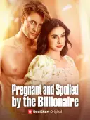 Pregnant and Spoiled by the Billionaire cover art