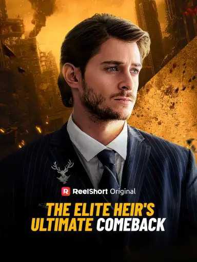 The Elite Heir's Ultimate Comeback