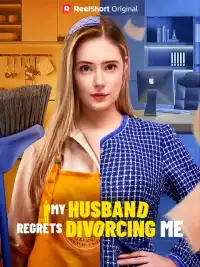 My Husband Regrets Divorcing Me poster