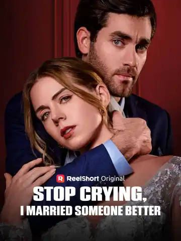 Stop Crying, I Married Someone Better