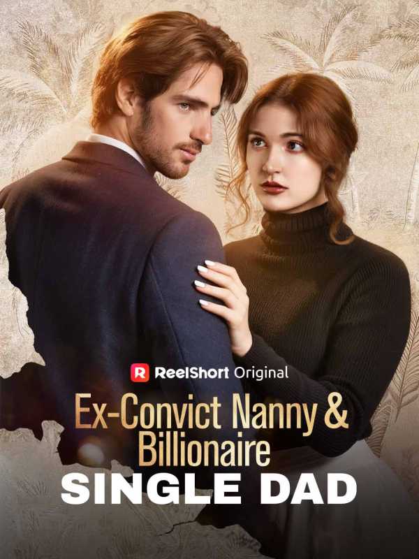 Ex-Convict Nanny and Billionaire Single Dad