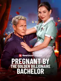 Pregnant by the Golden Billionaire Bachelor poster
