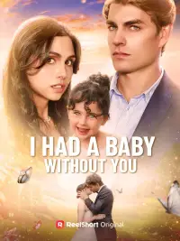 I Had a Baby without You poster