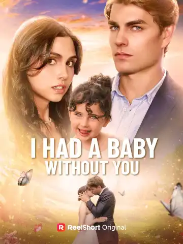 I Had a Baby without You