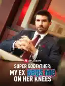 Super Godfather: My Ex Begs Me on Her Knees cover art