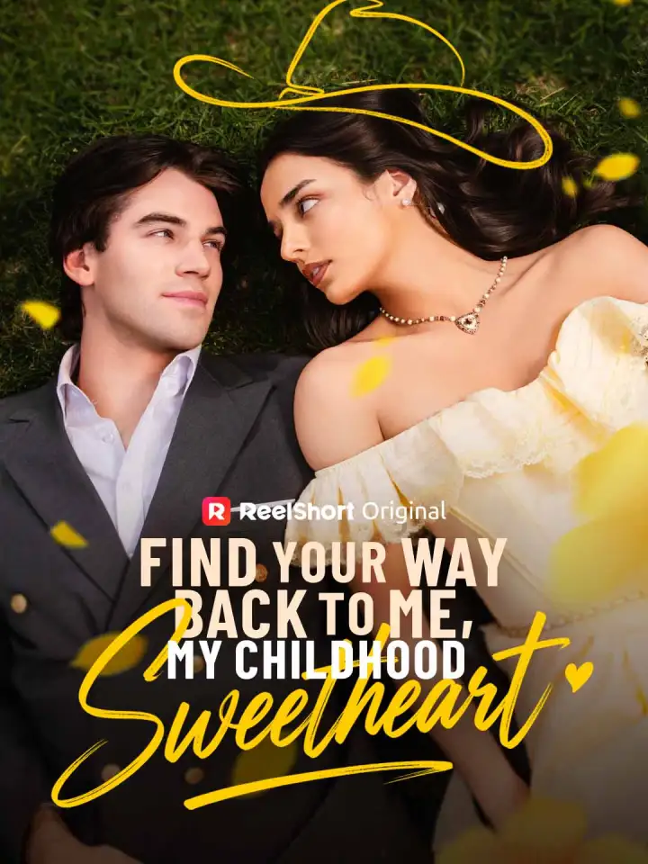 Find Your Way Back to Me, My Childhood Sweetheart poster