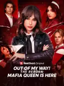 Out of My Way! The Reborn Mafia Queen Is Here cover art