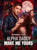 Alpha Daddy Make Me Yours cover art