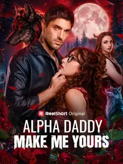 Alpha Daddy Make Me Yours poster