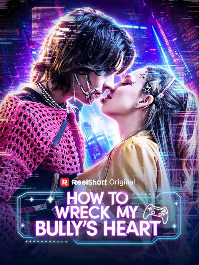 How to Wreck My Bully's Heart