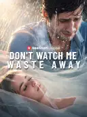Don't Watch Me Waste Away cover art