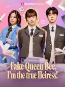 Fake Queen Bee, I'm the true Heiress! cover art