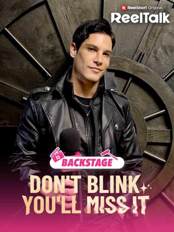 ReelTalk EP 81-Backstage: Don't Blink, You'll Miss It