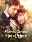 Married a Gardener, Got a Prince cover art