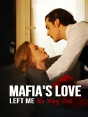 Mafia's Love Left Me No Way Out cover art