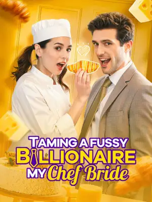 Taming a Fussy Billionaire: My Chef Bride cover art