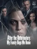 After the Reformatory, My Family Begs Me Home cover art