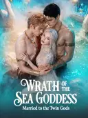 Wrath of the Sea Goddess: Married to the Twin Gods cover art