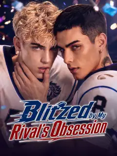 Blitzed by My Rival's Obsession poster