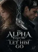 The Alpha Forgot Me, So I Let Him Go cover art